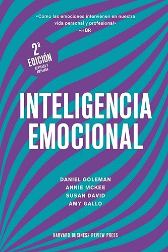 Inteligencia emocional 2ª ed.: Cómo las emociones intervienen en nuestra vida personal y profesional (SIN COLECCION)