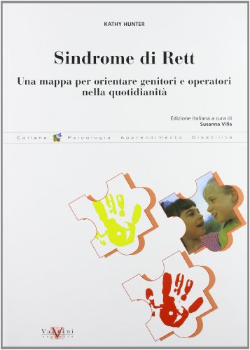 Sindrome di Rett. Una mappa per orientare i genitori e operatori nella quotidianità (Gea)
