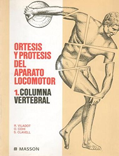 Ortesis y protesis del aparato locomotortomo 1: columna vertebral.