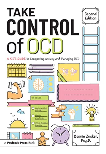 Take Control of OCD: A Kid's Guide to Conquering Anxiety and Managing OCD